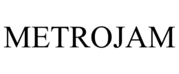 METROJAM trademark