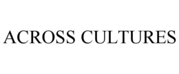 ACROSS CULTURES trademark