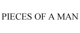 PIECES OF A MAN trademark