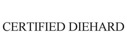 CERTIFIED DIEHARD trademark