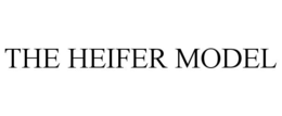 THE HEIFER MODEL trademark