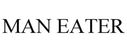 MAN EATER trademark