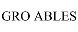 GRO ABLES trademark