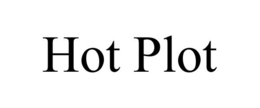 HOT PLOT trademark