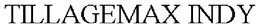 TILLAGEMAX INDY trademark