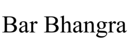BAR BHANGRA trademark