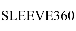 SLEEVE360 trademark