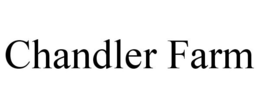 CHANDLER FARM trademark
