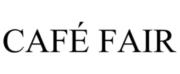 CAFÉ FAIR trademark