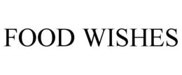 FOOD WISHES trademark