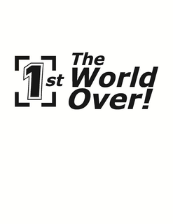 1ST THE WORLD OVER! trademark