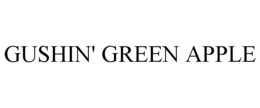 GUSHIN' GREEN APPLE trademark