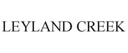 LEYLAND CREEK trademark