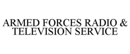 ARMED FORCES RADIO & TELEVISION SERVICE trademark
