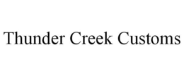 THUNDER CREEK CUSTOMS trademark