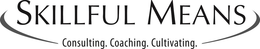 SKILLFUL MEANS CONSULTING. COACHING. CULTIVATING. trademark