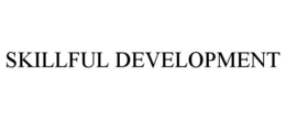 SKILLFUL DEVELOPMENT trademark