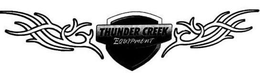 THUNDER CREEK EQUIPMENT trademark