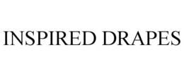 INSPIRED DRAPES trademark