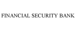 FINANCIAL SECURITY BANK trademark