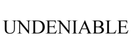UNDENIABLE trademark