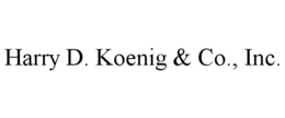 HARRY D. KOENIG & CO., INC. trademark