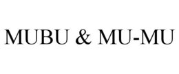 MUBU & MU-MU trademark