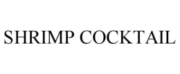 SHRIMP COCKTAIL trademark