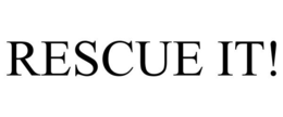 RESCUE IT! trademark