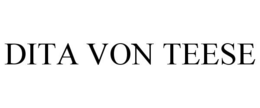 DITA VON TEESE trademark