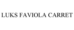 LUKS FAVIOLA CARRET trademark