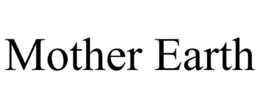 MOTHER EARTH trademark