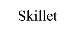 SKILLET trademark