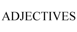 ADJECTIVES trademark