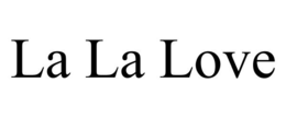 LA LA LOVE trademark