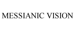 MESSIANIC VISION trademark