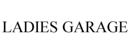 LADIES GARAGE trademark