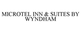 MICROTEL INN & SUITES BY WYNDHAM trademark