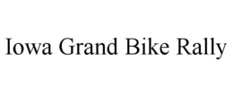 IOWA GRAND BIKE RALLY trademark