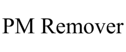 PM REMOVER trademark