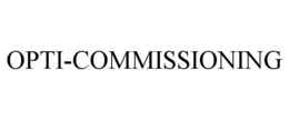 OPTI-COMMISSIONING trademark