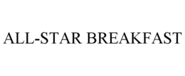 ALL-STAR BREAKFAST trademark