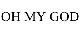 OH MY GOD trademark
