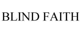 BLIND FAITH trademark
