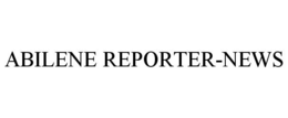 ABILENE REPORTER-NEWS trademark