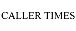 CALLER TIMES trademark