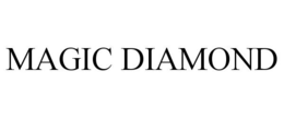 MAGIC DIAMOND trademark