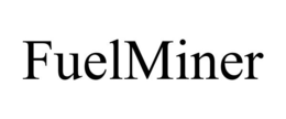 FUELMINER trademark