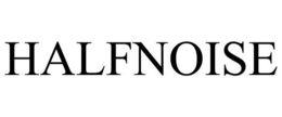 HALFNOISE trademark
