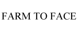 FARM TO FACE trademark